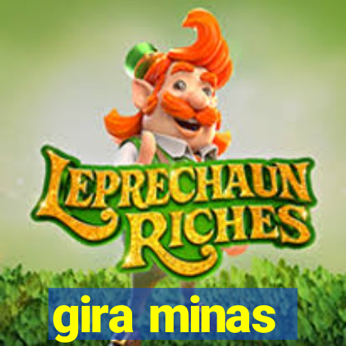 gira minas